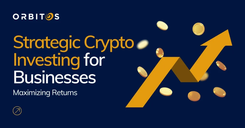 Strategic Crypto Investing Guide for Businesses in 2024